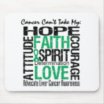 Cancer Can't Take My Hope Liver Cancer mousepads