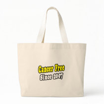 Cancer Free Since 2007 bags