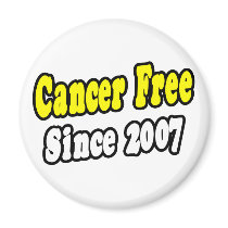 Cancer Free Since 2007 magnets