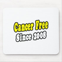 Cancer Free Since 2008 mousepads