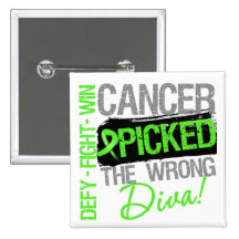 Cancer Picked The Wrong Diva Non-Hodgkins Lymphoma Pinback Buttons