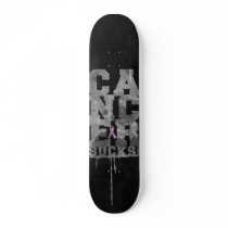 CANCER SUCKS SKATE DECK