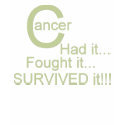 Cancer- Survived it t-shirts