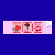 Candy, Flowers, Lovin' bumper stickers