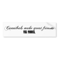 cannibals bumper sticker