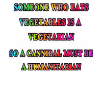 Cannibals & Vegetarians t-shirts