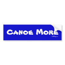 CANOE MORE Bumper Sticker bumper stickers