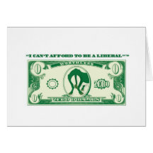 Cant Afford Liberal Greeting Cards