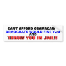 CAN'T AFFORD OBAMACARE?? BUMPER STICKER