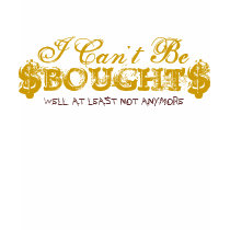 Cant BE Bought - Customized t-shirts