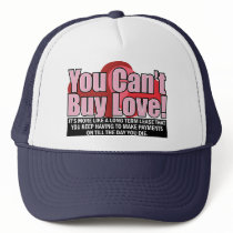 Can't Buy Love Hat