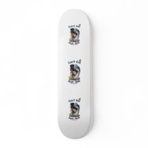 Can't Eat Just One Bird Dog Skateboard