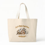 Can't Have Just One Pitbull Bags