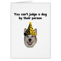 Can't Judge A Dog Greeting Card