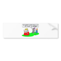 can't overthrow king owes money bumper stickers