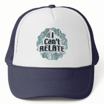 Can't Relate Funny Sayings by Mudge Studios hats by mudgestudios Can't Relate Funny Sayings by Mudge Studios hats