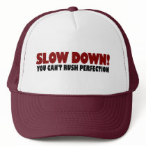 Can'T Rush Perfection hats