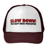 Can'T Rush Perfection Trucker Hat