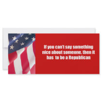 Can't say anything nice about Republicans Personalized Rack Card