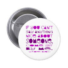 Can't Say Anything Nice Pins
