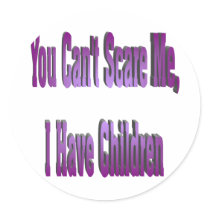 Cant scare i have children-uploaded stickers by selli23 Cant scare i have children-uploaded stickers