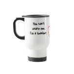 Can't Scare Me Travel Mug