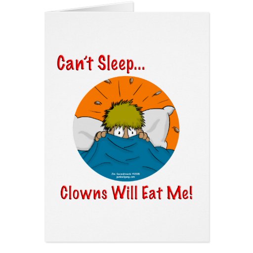 Can't sleep clowns will eat me cards | Zazzle
