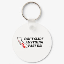 Can't Slide Anything Past Us! keychains