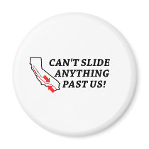 Can't Slide Anything Past Us! magnets