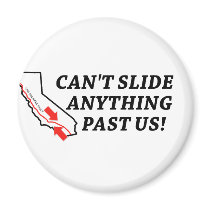 Can't Slide Anything Past Us! magnets