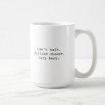 Because some things deserve your complete attention. "Can't talk. Grilled Cheese. Very busy." Mug