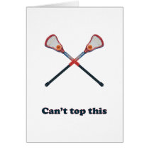 Can't Top This Lacrosse Card