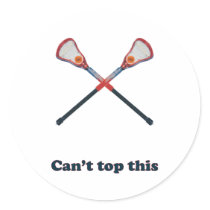 Can't Top This Lacrosse