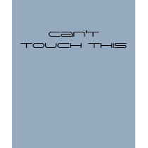 can't touch this t-shirts