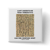 Can't Understand Your Hieroglyphs Decipher Mine? Pin