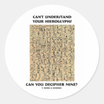 Can't Understand Your Hieroglyphs Decipher Mine? Sticker