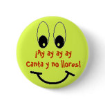Canta y no llores! button