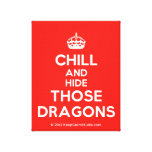 [Crown] chill and hide those dragons  Canvas Print