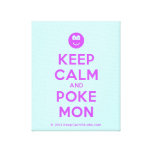 [Smile] keep calm and poke mon  Canvas Print