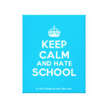 [Crown] keep calm and hate school  Canvas Print