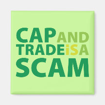 Cap and Trade is a Scam Magnets