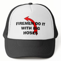 CAP- FIREMEN DO IT WITH BIG HOSES TRUCKER HATS