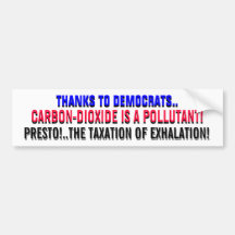 CAP IN TRADE:  NOW! ...THE TAXATION OF EXHALATION! BUMPER STICKERS