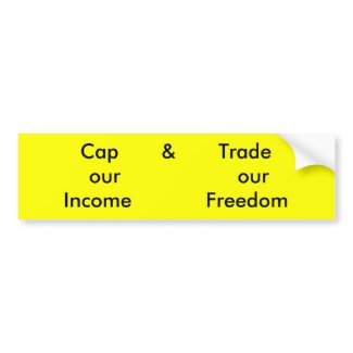 Cap our Income Trade our Freedom Bumper Sticker bumpersticker