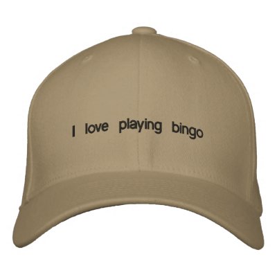 Cap with I LOVE PLAYING BINGO on front. Embroidered Baseball Caps Cap with I LOVE PLAYING BINGO on front. Embroidered Baseball Caps