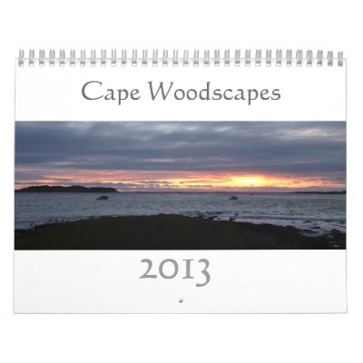 Cape Woodscapes - 2013 Calendar Cape Woodscapes - 2013 Calendar