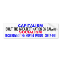 CAPITALISM BUILT THE USA!  SOCIALISM KILLED USSR! BUMPER STICKERS