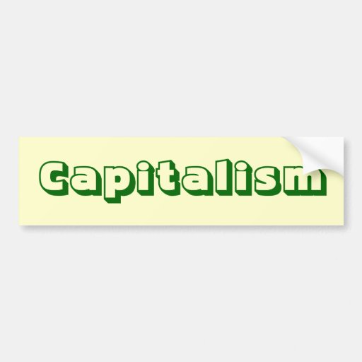 Capitalism Bumper Sticker | Zazzle