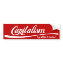 Capitalism: Fun While It Lasted bumper stickers