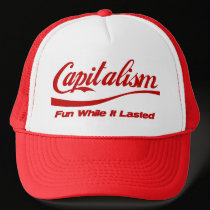 Capitalism: Fun While It Lasted hats